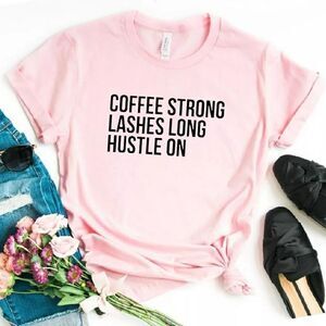 Coffee Strong ☕ Lashes Long 💋 Hustle On Tee